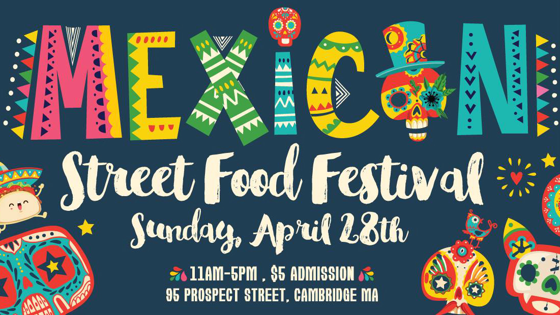 Mexican Street Food Fest Boston Restaurant News and Events